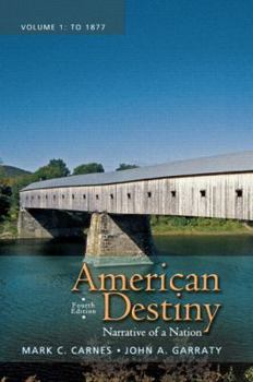 Paperback American Destiny: Narrative of a Nation, Volume 1 with New Mylab History with Etext -- Access Card Package Book