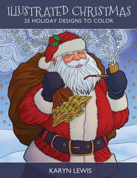 Paperback Illustrated Christmas: 25 Holiday Designs to Color Book