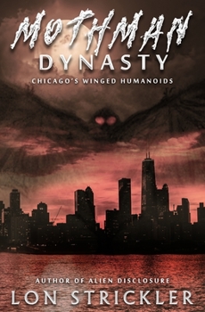 Paperback Mothman Dynasty: Chicago's Winged Humanoids Book