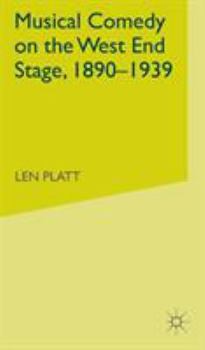Hardcover Musical Comedy on the West End Stage, 1890 - 1939 Book