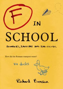Paperback F in School: Blunders, Backchat and Bad Excuses (F in Exams) Book