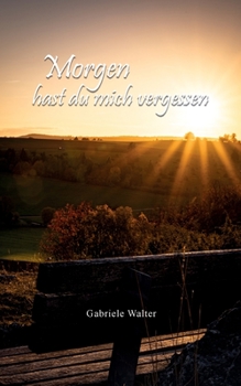 Paperback Morgen hast du mich vergessen [German] Book