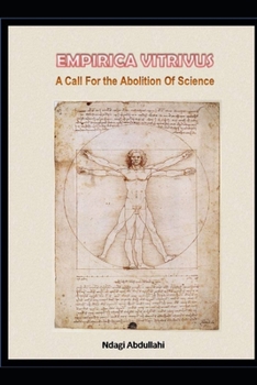 Paperback Empirica Vitruvus: A Call for the Abolition of Science Book