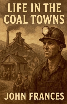Paperback Life in the Coal Towns Book