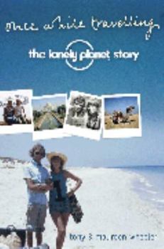 Paperback Unlikely Destinations - The Lonely Planet Story Book