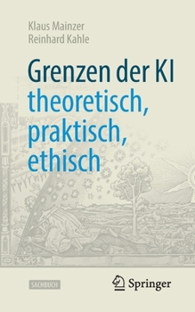 Paperback Grenzen Der KI - Theoretisch, Praktisch, Ethisch [German] Book