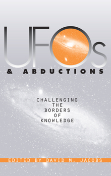 Hardcover UFOs and Abductions: Challenging the Borders of Knowledge Book