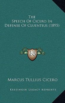The Speech of Cicero for Aulus Cluentius Habitus, with Notes by W. Ramsay
