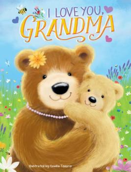 I Love You, Grandma - Children's Padded Board Book - Family