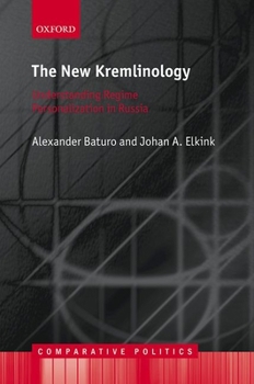 Hardcover The New Kremlinology: Understanding Regime Personalization in Russia Book