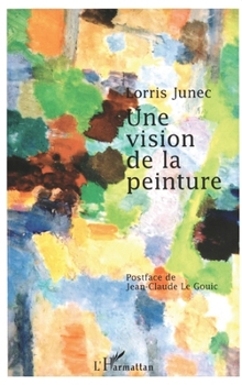 Paperback Une Vision de la Peinture [French] Book
