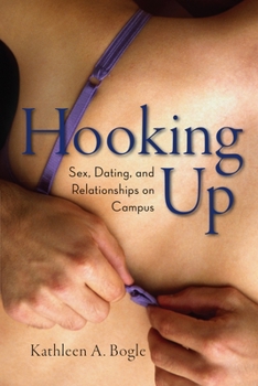 Paperback Hooking Up: Sex, Dating, and Relationships on Campus Book