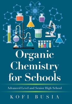 Hardcover Organic Chemistry for Schools: Advanced Level and Senior High School Book