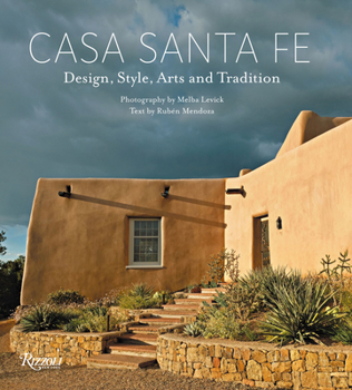 Hardcover Casa Santa Fe: Design, Style, Arts, and Tradition Book