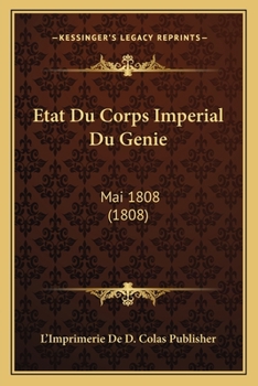 Paperback Etat Du Corps Imperial Du Genie: Mai 1808 (1808) [French] Book