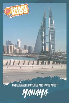 Unbelievable Pictures and Facts About Manama
