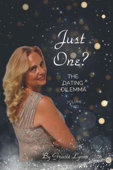 Just One...: The Dating Dilemma (Words of Wisdom)