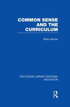 Paperback Common Sense and the Curriculum Book