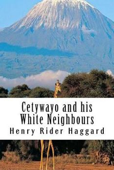 Paperback Cetywayo and his White Neighbours Book