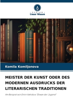 Paperback Meister Der Kunst Oder Des Modernen Ausdrucks Der Literarischen Traditionen Book
