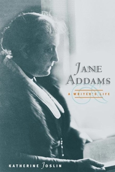 Hardcover Jane Addams, a Writer's Life Book