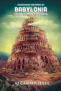 Paperback Babylonia, From Sumer to Cyrus Book