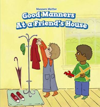 Paperback Good Manners at a Friend's House Book