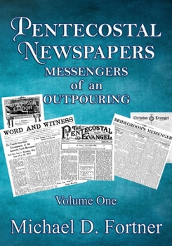 Paperback Pentecostal Newspapers: Messengers of an Outpouring Book