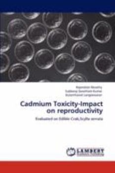 Paperback Cadmium Toxicity-Impact on reproductivity Book