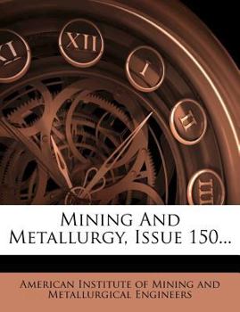 Paperback Mining and Metallurgy, Issue 150... Book