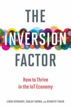 Hardcover The Inversion Factor: How to Thrive in the IoT Economy Book