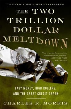 Paperback The Two Trillion Dollar Meltdown: Easy Money, High Rollers, and the Great Credit Crash Book