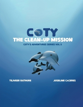 Paperback Coty's Adventures: The Clean Up Mission Vol. 2 Book