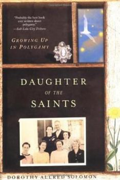 Paperback Daughter of the Saints: Growing Up in Polygamy Book