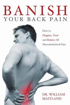 Paperback Banish Your Back Pain: How to Diagnose Treat and Remove all Musculoskeletal Pain Book