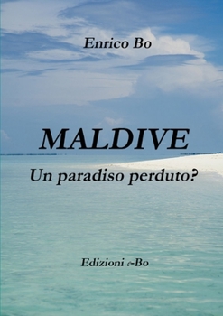 Paperback Maldive - Un paradiso perduto? [Italian] Book