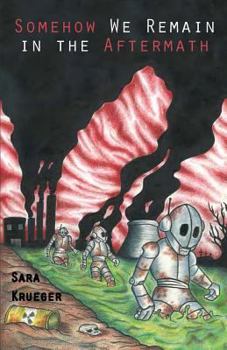 Paperback Somehow We Remain in the Aftermath Book