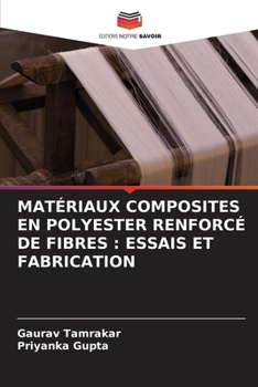 Paperback Matériaux Composites En Polyester Renforcé de Fibres: Essais Et Fabrication [French] Book