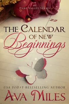 Paperback The Calendar of New Beginnings: A Dare Valley Novel (Dare Valley Series) Book