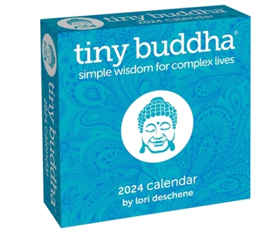 Calendar Tiny Buddha 2024 Day-To-Day Calendar: Simple Wisdom for Complex Lives Book