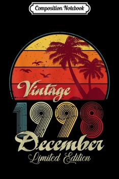 Composition Notebook: Retro Vintage December 1998 21st Birthday Gifts  Journal/Notebook Blank Lined Ruled 6x9 100 Pages