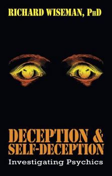Hardcover Deception & Self-Deception: Investigating Psychics Book