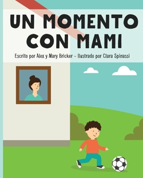 Paperback A Moment With Mommy (Spanish Version) Book