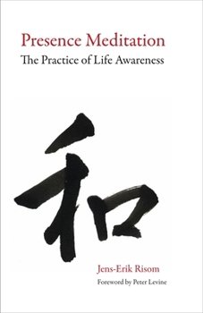 Paperback Presence Meditation: The Practice of Life Awareness Book