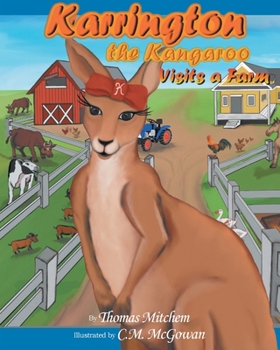 Paperback Karrington the kangaroo Visits a Farm Book