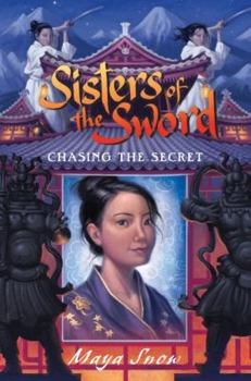 Sisters of the Sword: Chasing the Secret (Sisters of the Sword, Book 2) - Book #2 of the Sisters of the Sword