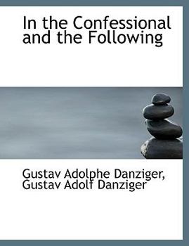 In the Confessional and the Following