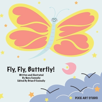 Paperback Fly, Fly, Butterfly! Book