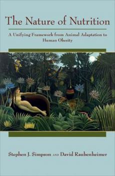 Hardcover The Nature of Nutrition: A Unifying Framework from Animal Adaptation to Human Obesity Book