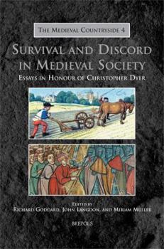 Tmc 04 Survival and Discord in Medieval Society, Goddard: Essays in Honour of Christopher Dyer